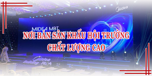 Nơi Bán Sân Khấu Hội Trường Chất Lượng Cao