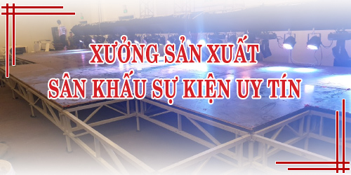 Xưởng Sản Xuất Sân Khấu Sự Kiện Uy Tín